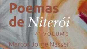 Escritor Marcos Nasser lança quarto volume de antologia de poemas inspirados em Niterói