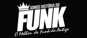 Somos História do Funk: A festa que vai fazer você reviver a melhor fase do funk carioca