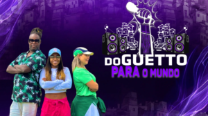 “Do Guetto para o Mundo”: o primeiro reality show de funk do Brasil acontecerá em São Paulo